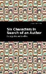 Luigi Pirandello - Six Characters in Search of an Author