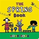 Todd Parr - The Spring Book