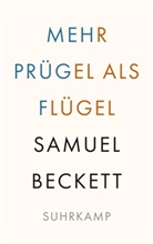 Samuel Beckett - Mehr Prügel als Flügel