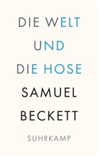 Samuel Beckett - Die Welt und die Hose