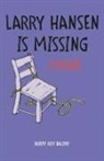 Buddy Roy Baldry, Buddy Roy Baldry - Larry Hansen Is Missing ...Maybe