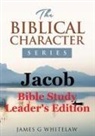 James G Whitelaw - Jacob (Biblical Character Series)