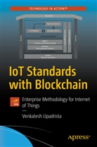 Venkatesh Upadrista - IoT Standards with Blockchain