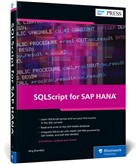 Jörg Brandeis - SQLScript for SAP HANA