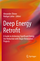 Rüdiger Lohse, Alexande Zhivov, Alexander Zhivov - Deep Energy Retrofit