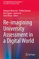 Rola Ajjawi, Rola Ajjawi et al, Margaret Bearman, David Boud, Philli Dawson, Phillip Dawson... - Re-imagining University Assessment in a Digital World