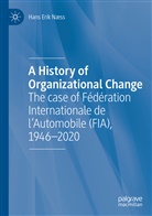 Hans Erik Næss - A History of Organizational Change