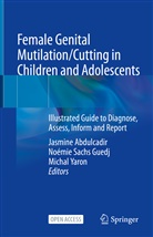 Abdulcadir, Jasmine Abdulcadir, Jasmine Abdulcadir, Noemi Sachs Guedj, Noemie Sachs Guedj, Noémie Sachs Guedj... - Female Genital Mutilation/Cutting in Children and Adolescents