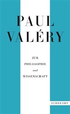 Paul Valéry, Jürge Schmidt-Radefeldt, Jürgen Schmidt-Radefeldt - Paul Valéry: Zur Philosophie und Wissenschaft