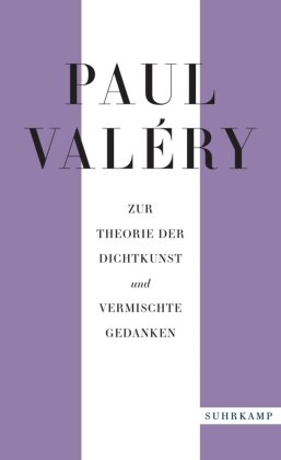 Paul Valéry, Jürge Schmidt-Radefeldt, Jürgen Schmidt-Radefeldt - Zur Theorie der Dichtkunst und vermischte Gedanken