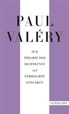 Paul Valéry, Jürge Schmidt-Radefeldt, Jürgen Schmidt-Radefeldt - Paul Valéry: Zur Theorie der Dichtkunst und vermischte Gedanken