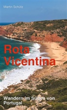 Martin Schütz - Rota Vicentina