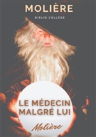 Molière, Jean-Baptiste Poquelin Molière - Le médecin malgré lui