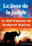 Rudyard Kipling - Le Livre de la jungle