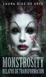 Laura Diaz de Arce - Monstrosity - Relatos de Transformación