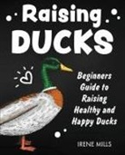Irene Mills - Raising Ducks
