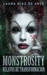 Laura Diaz de Arce - Monstrosity - Relatos de Transformación