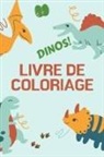 Alissia T. Press - Dinos! Livre de Coloriage