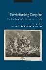 Robert A Olwell, James M Vaughn, Associate Professor Robert A. (University of Texas at Austin Olwell, Robert A. Olwell, Assistant Professor James M. (University of Texas at Austin Vaughn, James M. Vaughn - Envisioning Empire