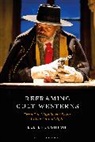 Lee Broughton, Lee Broughton - Reframing Cult Westerns