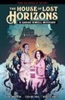Leila Del Duca, Michelle Madsen, Mike Mignola, Chris Roberson, Clem Robins, Leila Del Duca... - The House of Lost Horizons: A Sarah Jewell Mystery