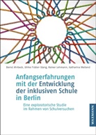 Bern Ahrbeck, Bernd Ahrbeck, Ulrik Fickler-Stang, Ulrike Fickler-Stang, Rain Lehmann, Rainer Lehmann... - Anfangserfahrungen mit der Entwicklung der inklusiven Schule in Berlin