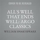 William Shakespeare, Michael Hordern, Peter Orr - All's Well That Ends Well: Argo Classics Lib/E (Hörbuch)