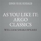 William Shakespeare, John Arnott, John Barton - As You Like It: Argo Classics Lib/E (Hörbuch)