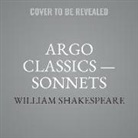 William Shakespeare, A. Full Cast, George Rylands - Argo Classics -- Sonnets Lib/E (Hörbuch)
