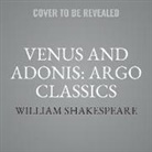 William Shakespeare, A. Full Cast - Venus and Adonis: Argo Classics Lib/E (Hörbuch)