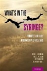 Joseph Greer, Vicki Jackson, Jackson Vicki, Juliet Jacobsen, Juliet (Medical Director for the Continu Jacobsen, Juliet/ Jackson Jacobsen... - What''s in the Syringe?