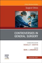 Sean J. Langenfeld, Sean J. (Department of Surgery University of Nebraska Medical Center Omaha Langenfeld, Sean J. (Department of Surgery&lt;br&gt;University of Nebraska Medical Center&lt;br&gt;Omaha Langenfeld, Langenfeld Sean J. - Controversies in General Surgery, An Issue of Surgical Clinics