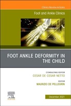 Maurizio De Pellegrin, Maurizio De Pellegrin - Foot Ankle Deformity in the Child, An issue of Foot and Ankle Clinics of North America