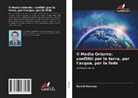 Komil Azimow - Il Medio Oriente: conflitti per la terra, per l'acqua, per la fede