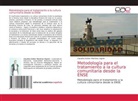 Claudina Esther Martínez Vignón - Metodología para el tratamiento a la cultura comunitaria desde la ENSE