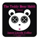 James Lincoln Collier, August Ross - The Teddy Bear Habit (Audio book)