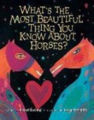 Richard Van Camp, George Littlechild - What's the Most Beautiful Thing You Know about Horses?