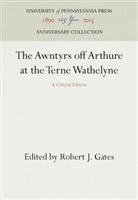 Robert J Gates, Robert J. Gates - The Awntyrs off Arthure at the Terne Wathelyne