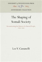 Lee V Cassanelli, Lee V. Cassanelli - The Shaping of Somali Society