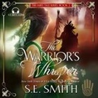 s. e. smith, David Brenin - The Warrior's Whisper Lib/E (Audio book)