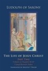 Ludolph of Saxony, Milton T. (TRN) Walsh - The Life of Jesus Christ