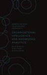 Denise Bedford, Brian McBreen, Brian T. McBreen, John Silson - Organizational Intelligence and Knowledge Analytics