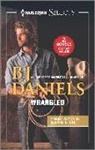B. J. Daniels, B. J./ Han Daniels, Barb Han - Wrangled / Delivering Justice