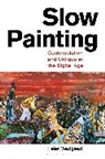 Helen Westgeest - Slow Painting