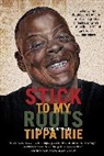 Tippa Irie, Tippa Irie - Stick To My Roots: A Music Memoir