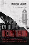 Jonathan C Augustine, Jonathan C. Augustine, Michael Curry, William Willimon - Called to Reconciliation – How the Church Can Model Justice, Diversity, and Inclusion