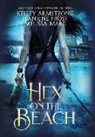 Kelley Armstrong, Jeaniene Frost, Melissa Marr - Hex on the Beach