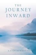 Katja Schmidt - The Journey Inward