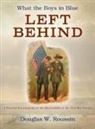 Douglas W. Roussin - What the Boys in Blue Left Behind