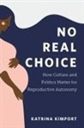 Katrina Kimport - No Real Choice
